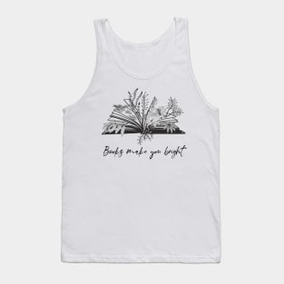 Books Make You Bright Tank Top